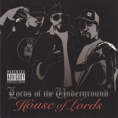 Lords Of The Underground House Of Lords 2007