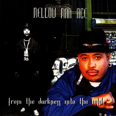 Mellow Man Ace - From The Darkness Into The Light (2006) [WEB] [FLAC]