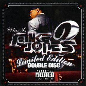 Mike Jones - Who Is Mike Jones? (2005) (2CD, Limited Edition) [FLAC]