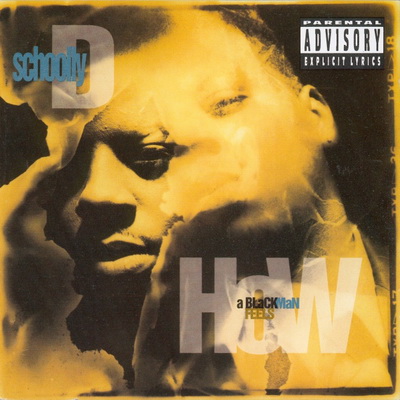 Schoolly D How A Black Man Feels 1991