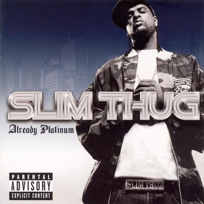 Slim Thug Already Platinum 2005