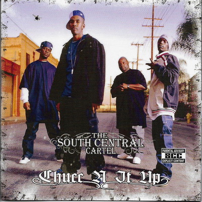 South Central Cartel 2009 Chucc N It Up