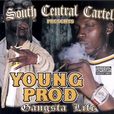 South Central Cartel Presents Young Prod - Gangsta Life (2008) [WEB] [FLAC]