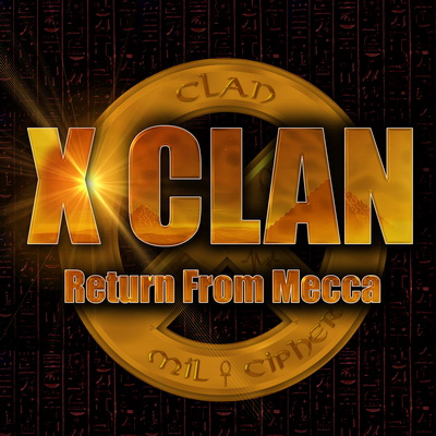 X Clan - Return From Mecca (2007) [WEB] [FLAC]