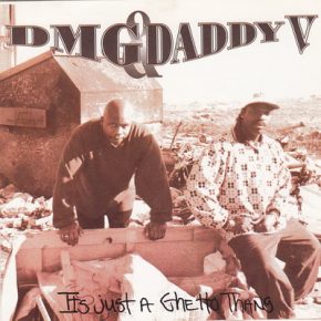 DMG & Daddy V - It's Just A Ghetto Thang (1995) [FLAC]
