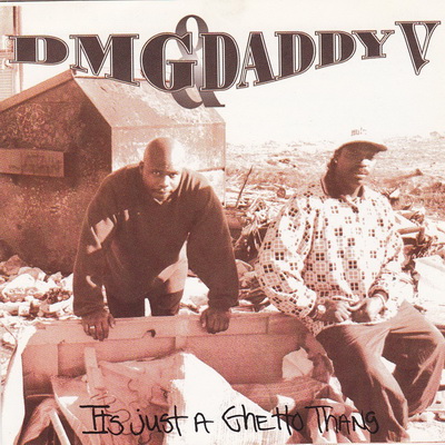 DMG Daddy V 1995 Its Just A Ghetto Thang
