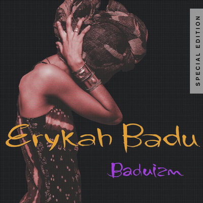 Erykah Badu 2007 Baduizm Special Edition