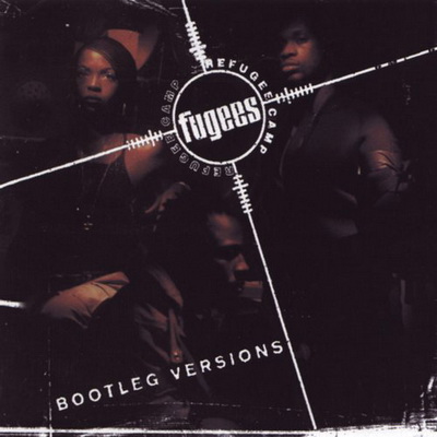 Fugees 1996 Refugee Camp Bootleg Versions