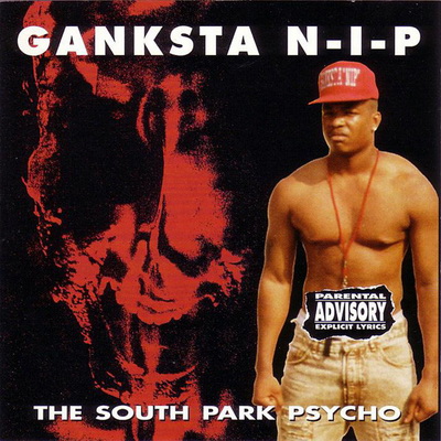 Ganksta N-I-P - The South Park Psycho (1992) [FLAC]