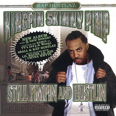 Kingpin Skinny Pimp 2002 Still Pimpin And Hustlin
