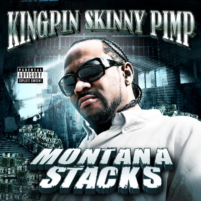 Kingpin Skinny Pimp 2009 Montana Stacks