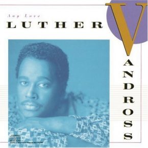 Luther Vandross - Any Love (1988) [FLAC]
