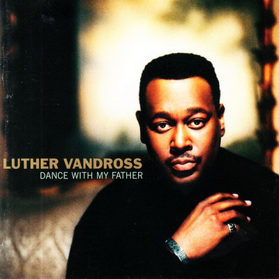 Luther Vandross - Dance With My Father (2003) [FLAC]