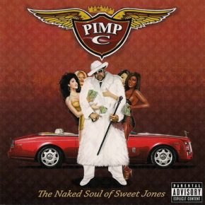 Pimp C 2010 The Naked Soul Of Sweet Jones