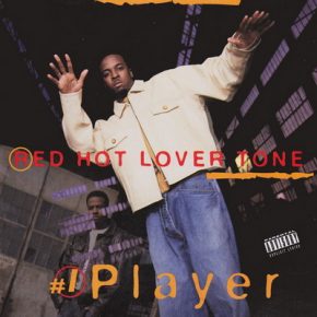 Red Hot Lover Tone - #1 Player (1995) [FLAC]