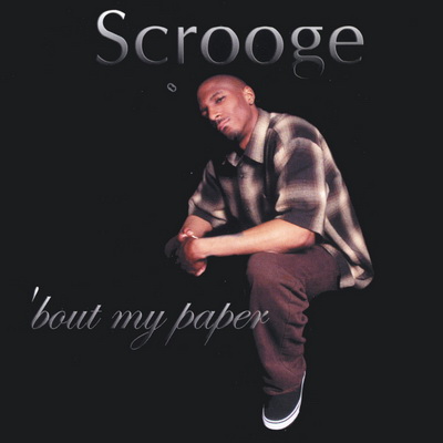 Scrooge - 'bout My Paper (2001) [WEB] [FLAC]