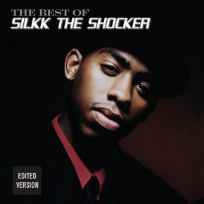 Silkk the Shocker 2005 Best Of Silkk The Shocker