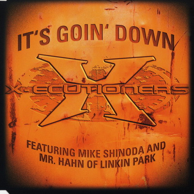 X-Ecutioners - It's Goin' Down (2001) (2002 UK CDS) [FLAC]