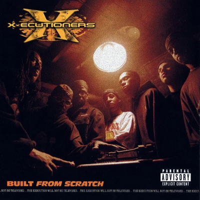 X-Ecutioners - Built From Scratch (2002) [FLAC]