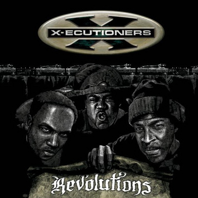 X-Ecutioners - Revolutions (2004) [FLAC]
