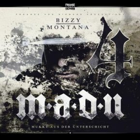 Bizzy Montana - M.A.D.U. 4 (Mukke Aus Der Unterschicht 4) (2CD, Special Edition) (2014) [FLAC]