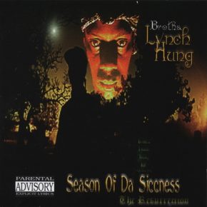 Brotha Lynch Hung - Season Of Da Siccness (1995) [FLAC]