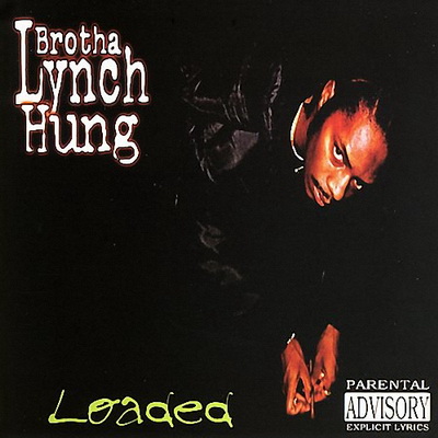 Brotha Lynch Hung 1997 Loaded