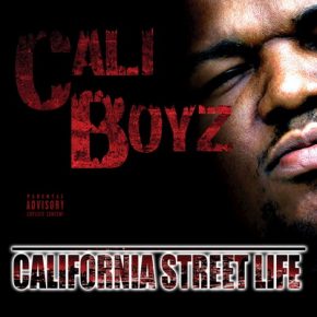 Cali Boyz 2018 California Street Life