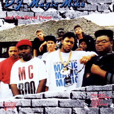 DJ Magic Mike 1990 DJ Magic Mike and the Royal Posse