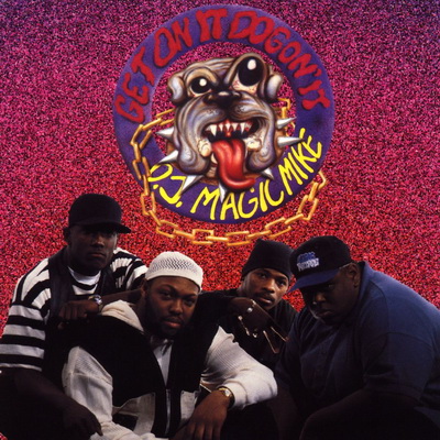 DJ Magic Mike 1994 Get on It Dog Gon It
