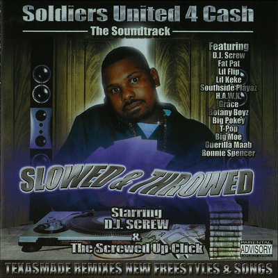 DJ Screw - Soldiers United 4 Cash - Slowed & Throwed (2002) [FLAC]