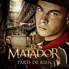 El Matador - Parti De Rien (2007) [FLAC]