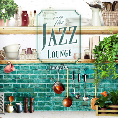 Funky DL - The Jazz Lounge (2016) [FLAC]