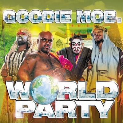 Goodie Mob - World Party (1999) [FLAC]