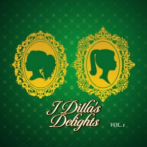 J Dilla - J Dilla's Delights Vol. 1 (2017) [FLAC]