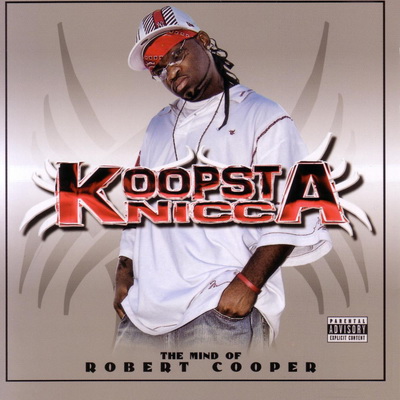 Koopsta Knicca - The Mind Of Robert Cooper (2005) [FLAC]
