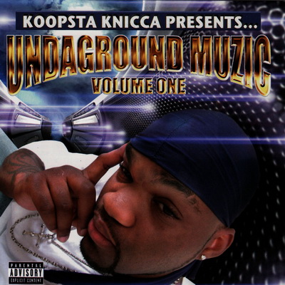Koopsta Knicca 2007 Underground Muzic Volume One