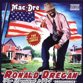 Mac Dre 2004 Ronald Dregan Dreganomics