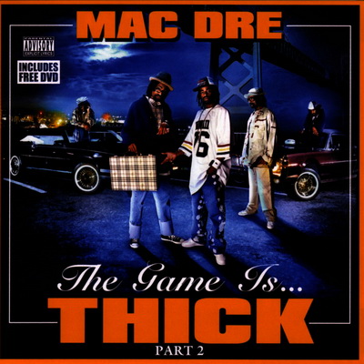 Mac Dre 2004 The Game Is Thick Part 2