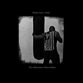 Mickey Factz x Nottz 2018 The Achievement Deluxe