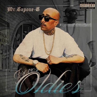 Mr. Capone-E - Forever Oldies (2017) [FLAC]