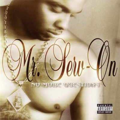 Mr. Serv On 2003 No More Questions