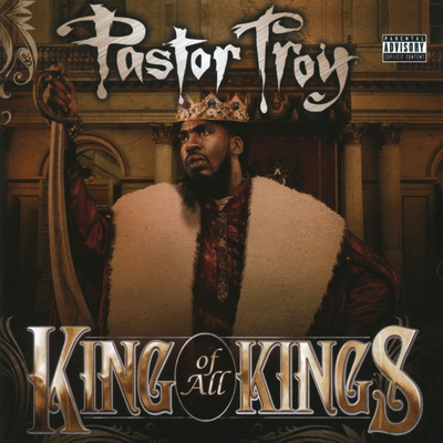 Pastor Troy - King Of All Kings (2010) [FLAC]