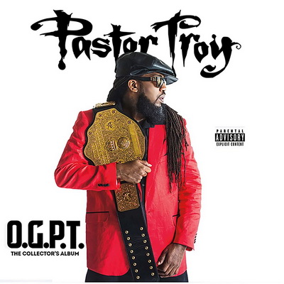 Pastor Troy - OGPT (2017) [FLAC]