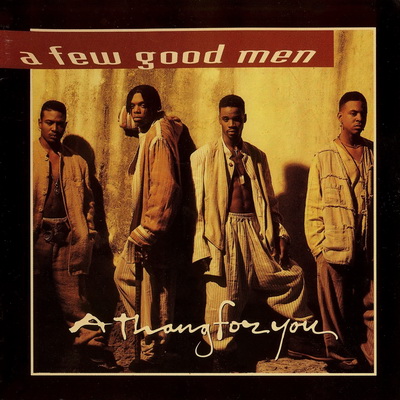 A Few Good Men - A Thang For You (1994) [FLAC]