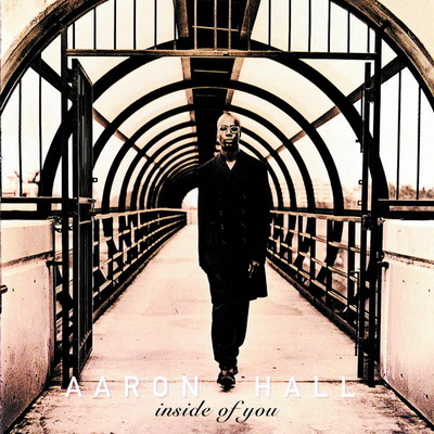 Aaron Hall Inside Of You 1998