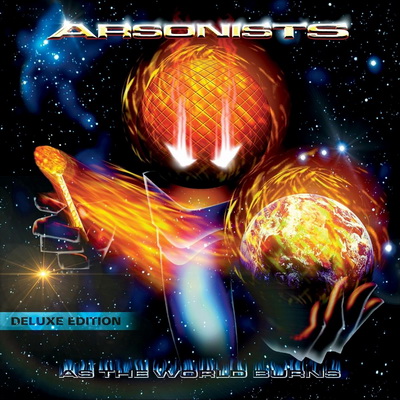 Arsonists As the World Burns 2018 Deluxe Edition