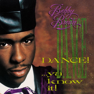 Bobby Brown 1989 Dance Ya Know It