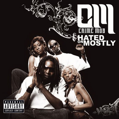 Crime Mob Hated On Mostly 2007