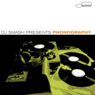 DJ Smash 2001 DJ Smash Presents Phonography